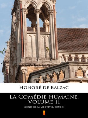 cover image of La Comédie humaine. Volume II
